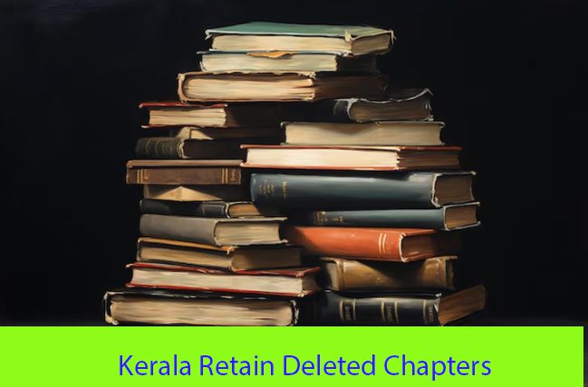 Kerala’s Bold Move: Restoring Deleted Chapters in School Textbooks