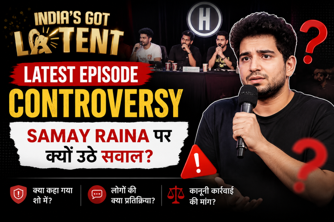 India's Got Latent latest episode controversy featuring Samay Raina and questions surrounding the show