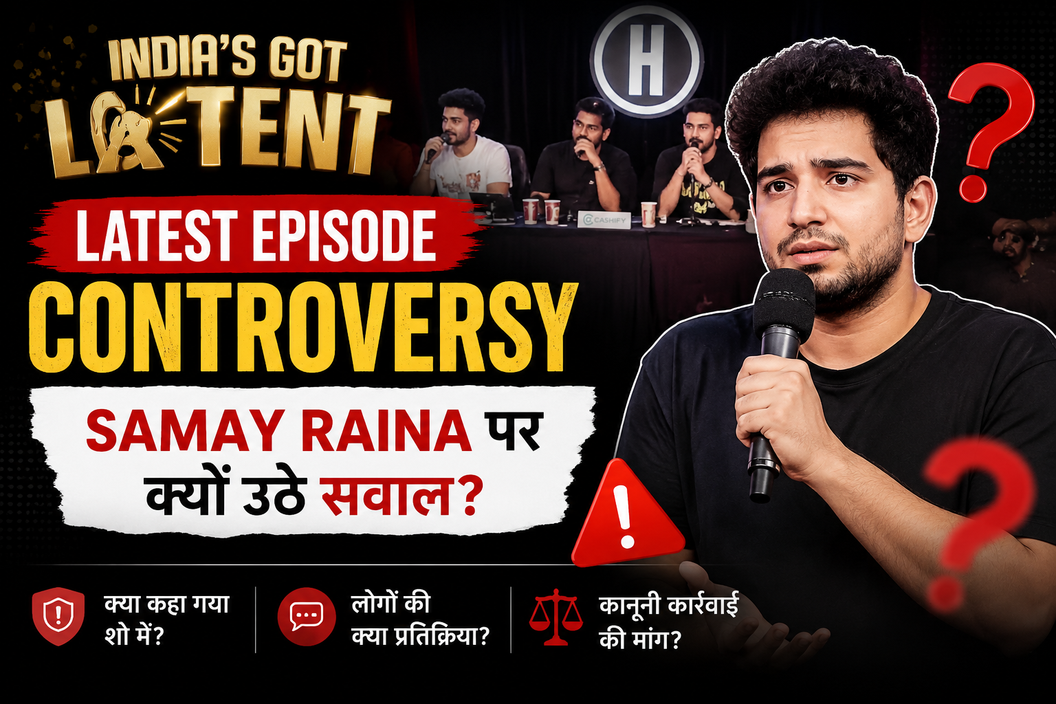 India's Got Latent latest episode controversy featuring Samay Raina and questions surrounding the show